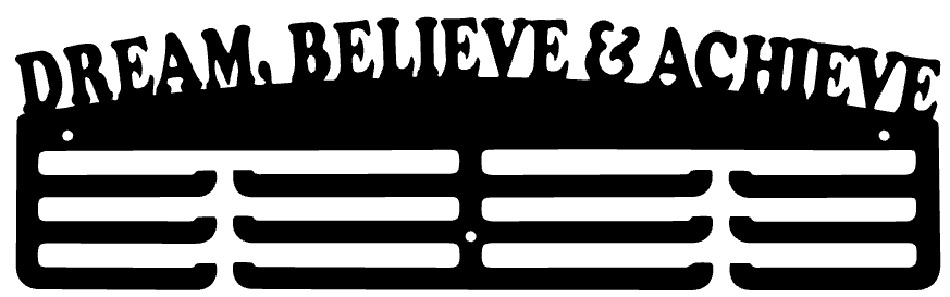 DREAM, BELIEVE & ACHIEVE Medal Hanger (Metal)