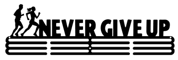 NEVER GIVE UP Medal Hanger (Metal)